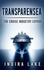 Transparensea: The Cruise Industry Exposé