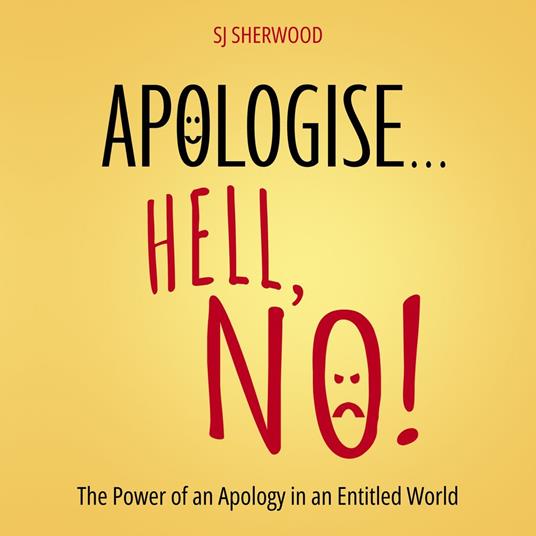 Apologise… Hell, No!