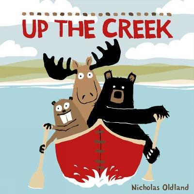 Up the Creek - Nicholas Oldland - cover