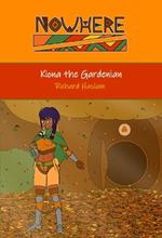 Now.Here: Kiona the Gardenian