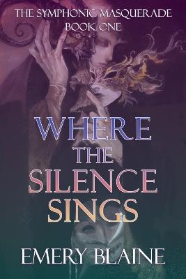 Where the Silence Sings - Emery Blaine - cover