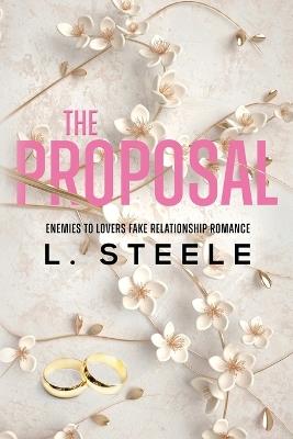 The Proposal: Enemies to Lovers Fake Marriage Romance - L Steele - cover