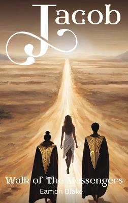 Jacob - Walk of The Messengers - Eamon Blake - cover