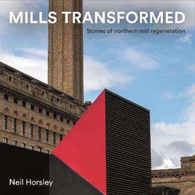 Mills Transformed - Neil Horsley - cover