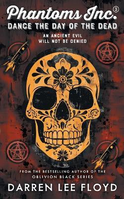 Phantoms Inc Dance the Day of the Dead - Darren Lee Floyd - cover