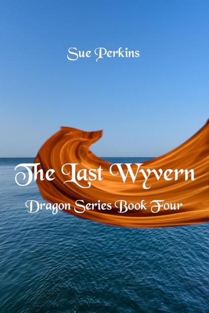 The Last Wyvern - PerkinsSue - ebook