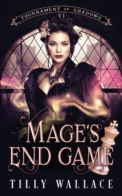 Mage's End Game - Tilly Wallace - cover