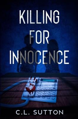 Killing for Innocence - C L Sutton - cover