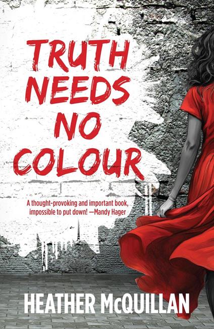 Truth Needs No Colour - Heather McQuillan - ebook