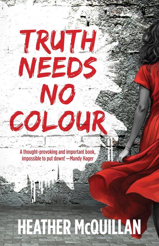 Truth Needs No Colour - Heather McQuillan - ebook