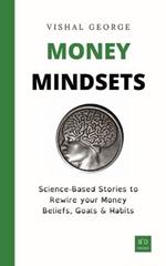 Money Mindsets: Science-Based Stories to Rewire your Money Beliefs, Goals & Habits