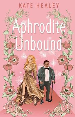 Aphrodite Unbound: An Olympus Inc. Romance - Kate Healey - cover