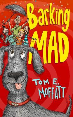 Barking Mad - Tom E Moffatt - cover