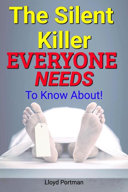 The Silent Killer