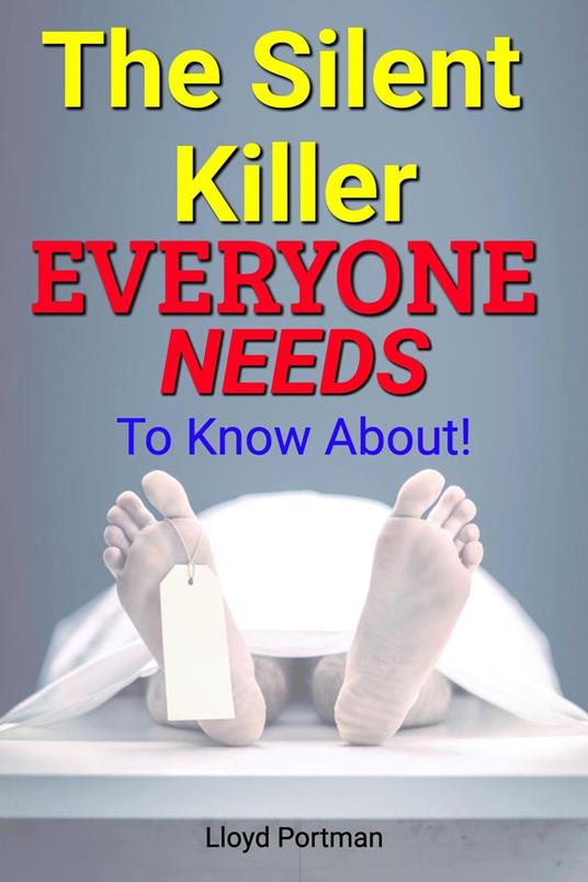 The Silent Killer