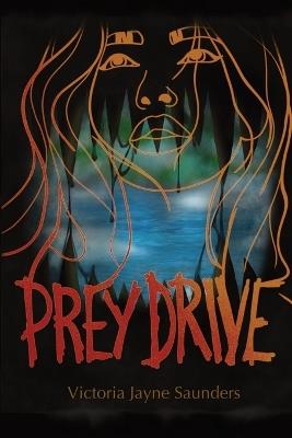Prey Drive - Victoria Jayne Saunders - cover