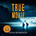 True Moxie