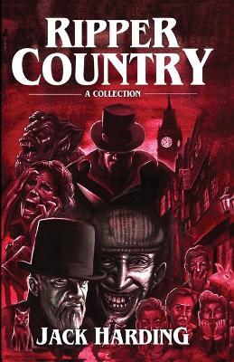 Ripper Country - Jack Harding,Darklit Press - cover