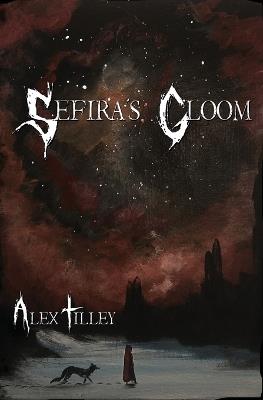 Sefira's Gloom - Alex Tilley - cover