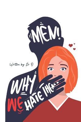 Men! Why We Hate Them - O - cover