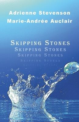 Skipping Stones - Adrienne Stevenson,Marie-Andr?e Auclair - cover