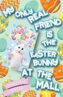 My Only Real Friend is the Easter Bunny at the Mall - Christina Bagni - cover