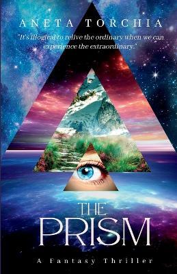 The Prism: A Fantasy Thriller - Aneta Torchia - cover
