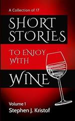 Short Stories to Enjoy with Wine: Vol. 1