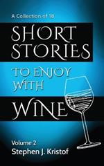 Short Stories to Enjoy with Wine, Vol. 2: Volume 2