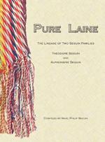 Pur Laine: The Lineage of Two Seguin Families, Theodore Seguin and Alphonsine Seguin