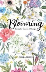 Blooming: Poetry for Seasons of Change
