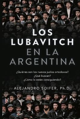 Los Lubavitch en la Argentina - Alejandro Soifer - cover