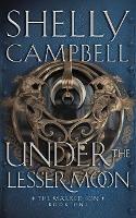 Under The Lesser Moon - Shelly Campbell - cover