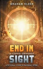 A Covid Odyssey End In Sight: A fictional COVID-19 pandemic story