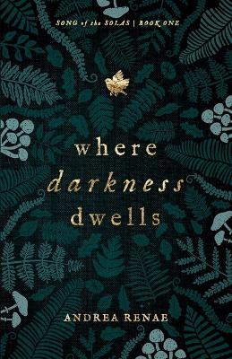 Where Darkness Dwells - Andrea Renae - cover
