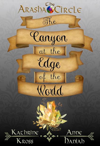 The Canyon at the Edge of the World - Anne Haniah,Katherine Kross - ebook