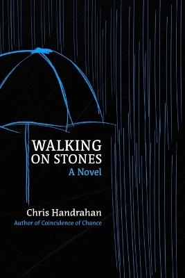 Walking on Stones - Chris Handrahan - cover