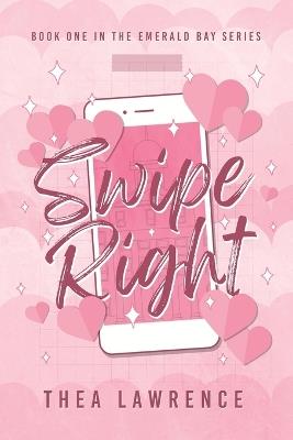 Swipe Right: A Forbidden Romance - Thea Lawrence - cover