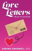 Love Letters From Your Body