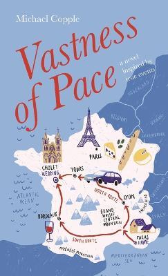 Vastness of Pace: A Novel Inspired by True Events - Michael Copple - cover
