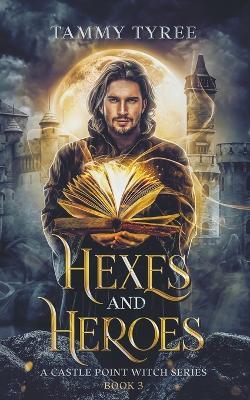 Hexes & Heroes - Tammy Tyree - cover