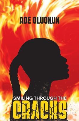 Smiling Through The Cracks - Ade Oluokun - cover
