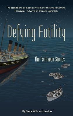 Defying Futility - Steve Willis,Jan Lee - cover