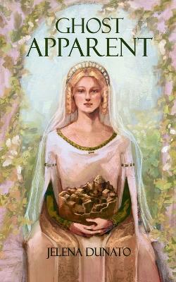 Ghost Apparent - Jelena Dunato - cover