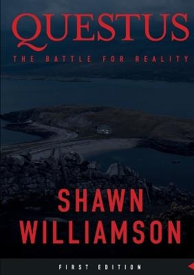 Questus: The Battle For Reality - Shawn Williamson - cover