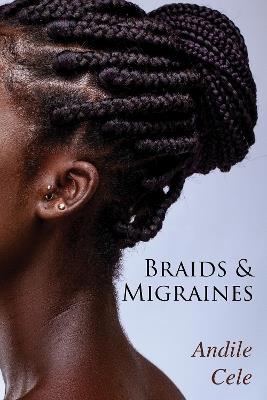 Braids & Migraines - Andile Cele - cover