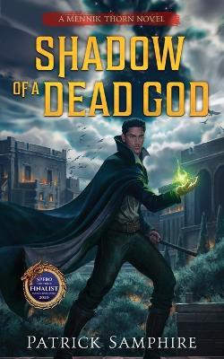Shadow of a Dead God: An Epic Fantasy Mystery - Patrick Samphire - cover