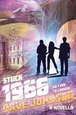 Stuck 1966: No Time to Groove
