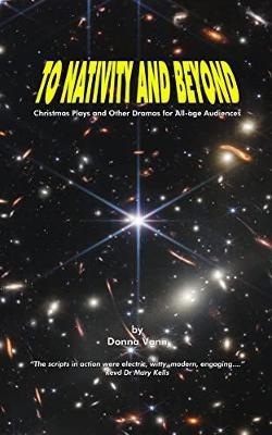 To Nativity and Beyond: Christmas Plays and Other Dramas for All-age Audiences - Donna Vann - cover