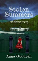 Stolen Summers: A Heartbreaking Tale of Betrayal, Confinement and Dreams of Escape